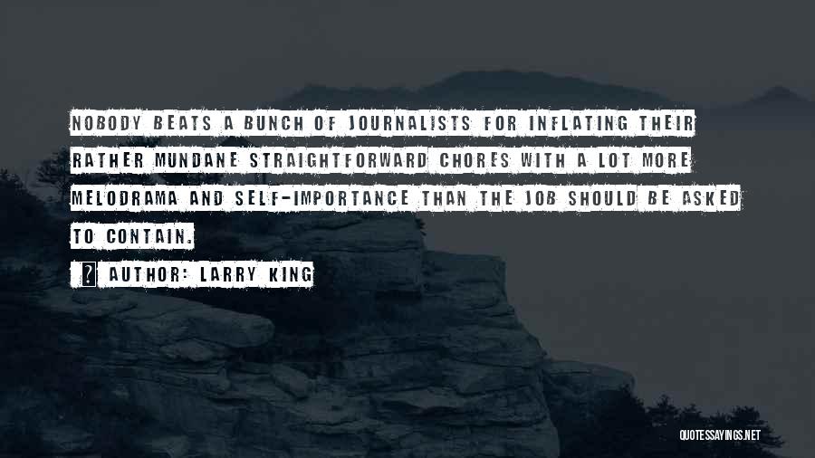 Importance Of Journalists Quotes By Larry King