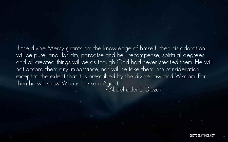Importance Of Knowledge Quotes By Abdelkader El Djezairi Importance Of Knowledge Quotes By Abdelkader El Djezairi