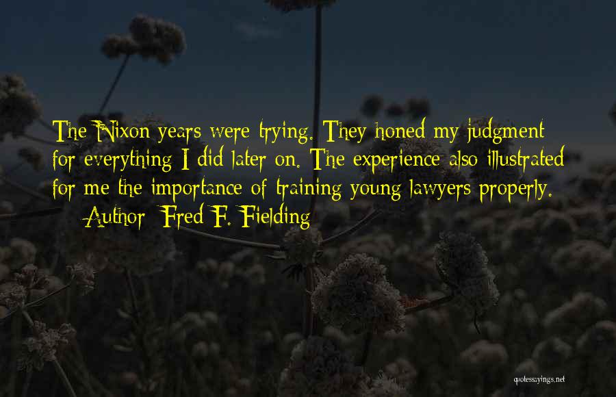 Importance Of Lawyers Quotes By Fred F. Fielding