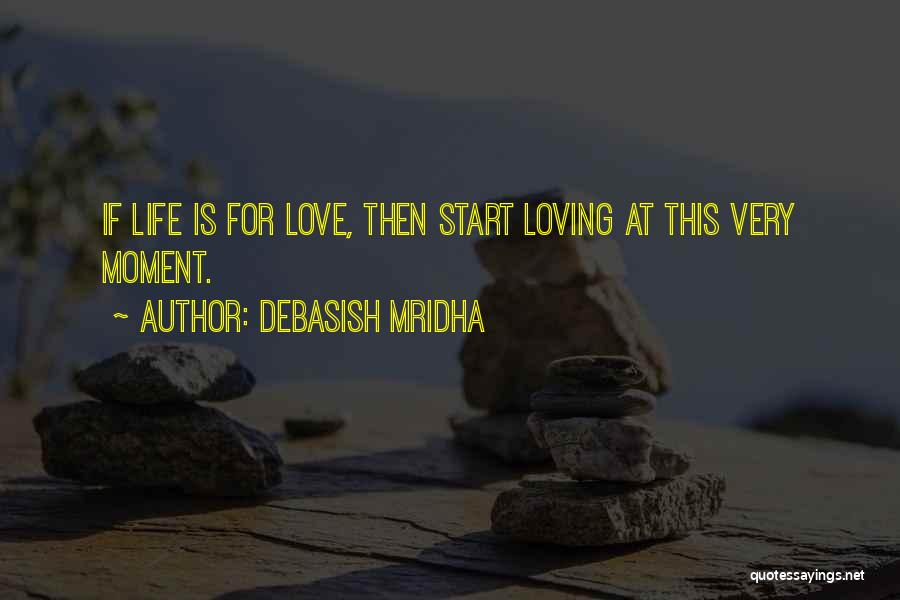 Importance Of Love Quotes By Debasish Mridha