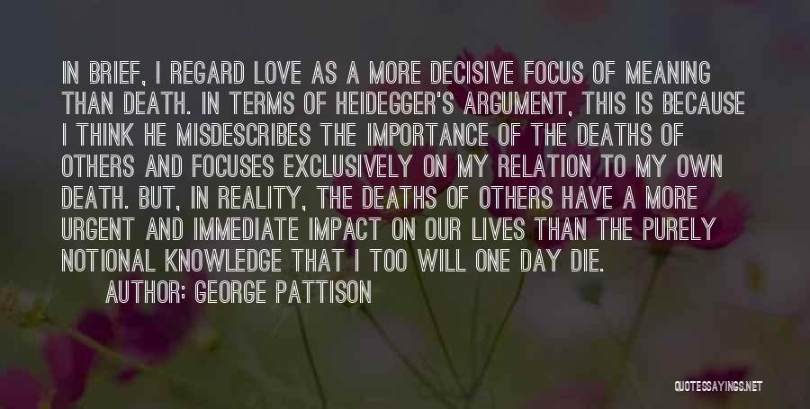 Importance Of Love Quotes By George Pattison