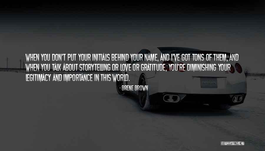 Importance Of Name Quotes By Brene Brown Importance Of Name Quotes By Brene Brown