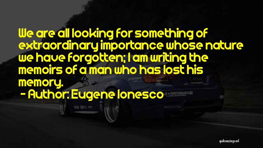 Importance Of Nature Quotes By Eugene Ionesco