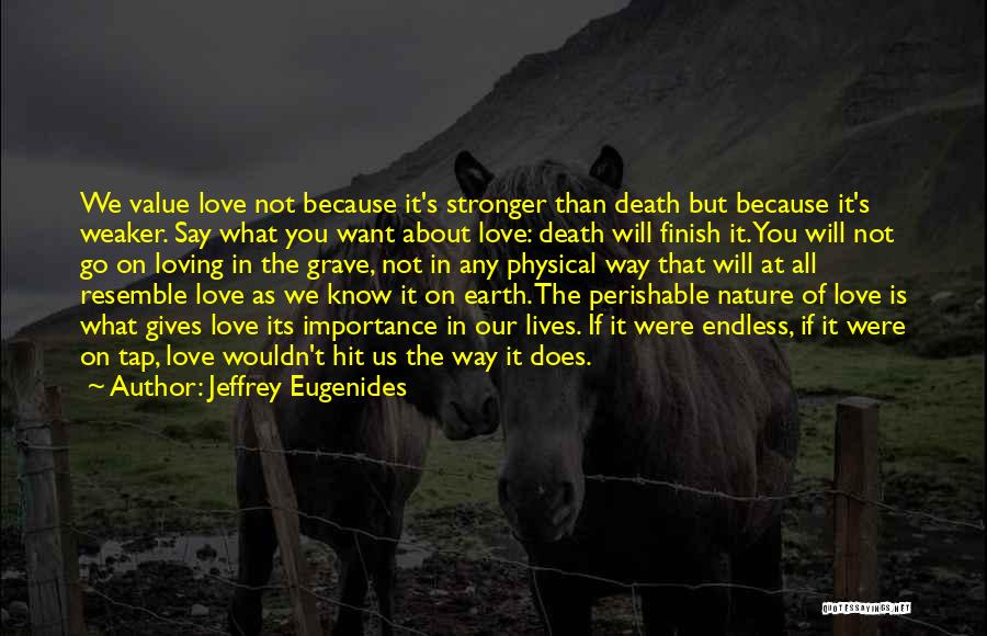 Importance Of Nature Quotes By Jeffrey Eugenides