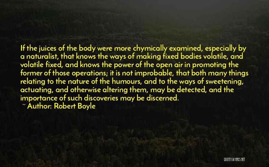 Importance Of Nature Quotes By Robert Boyle