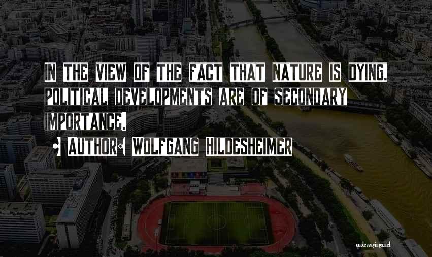 Importance Of Nature Quotes By Wolfgang Hildesheimer