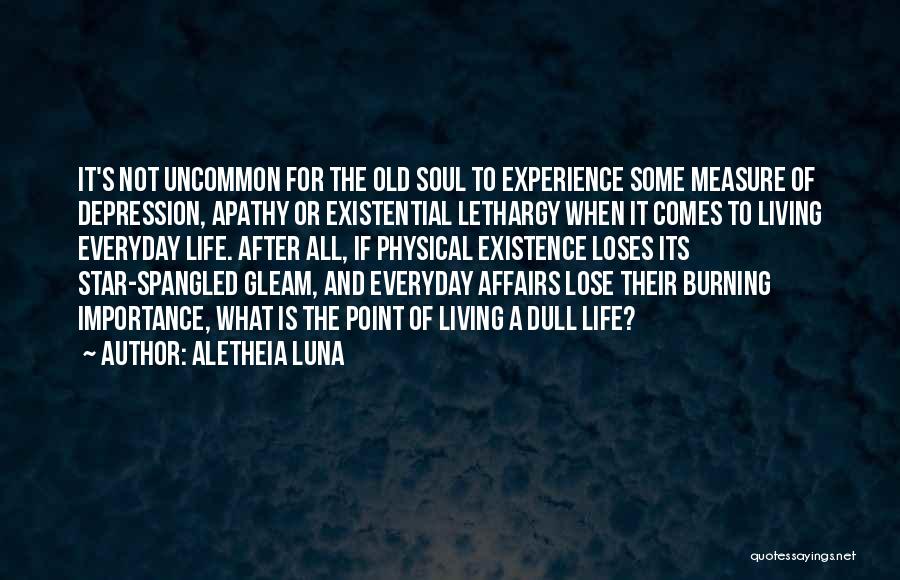 Importance Of Old Things Quotes By Aletheia Luna