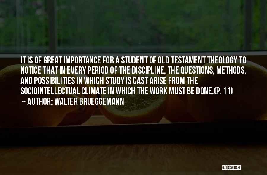 Importance Of Old Things Quotes By Walter Brueggemann