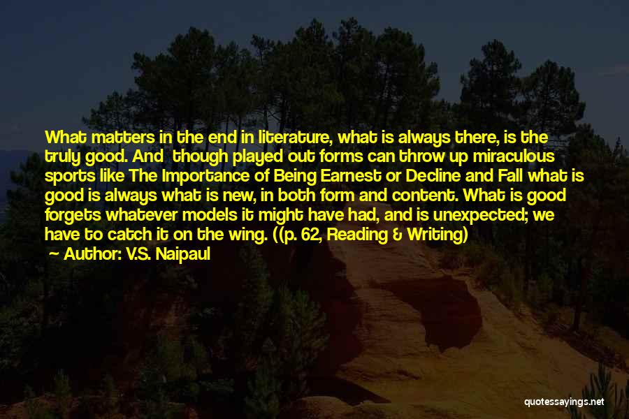 Importance Of Reading And Writing Quotes By V.S. Naipaul