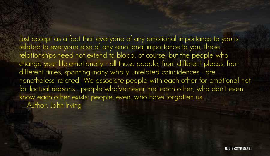 Importance Of Relationships Quotes By John Irving