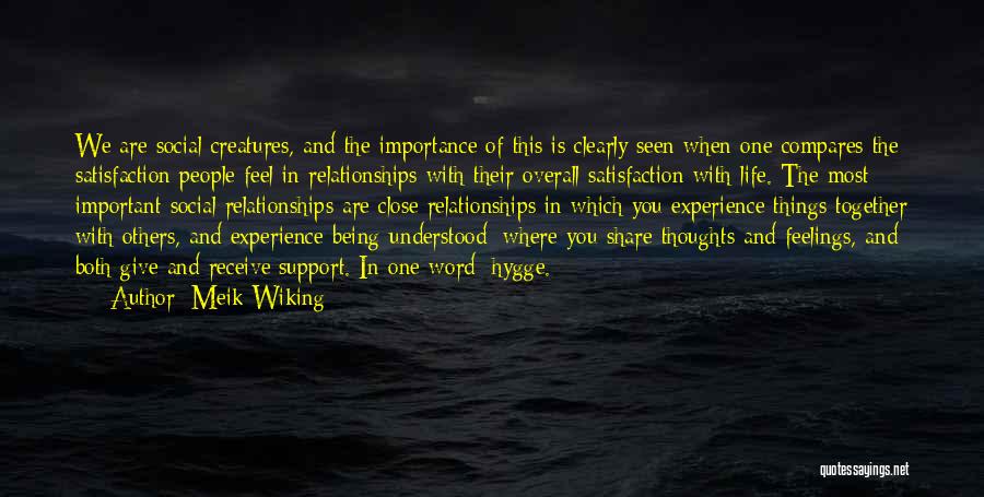 Importance Of Relationships Quotes By Meik Wiking