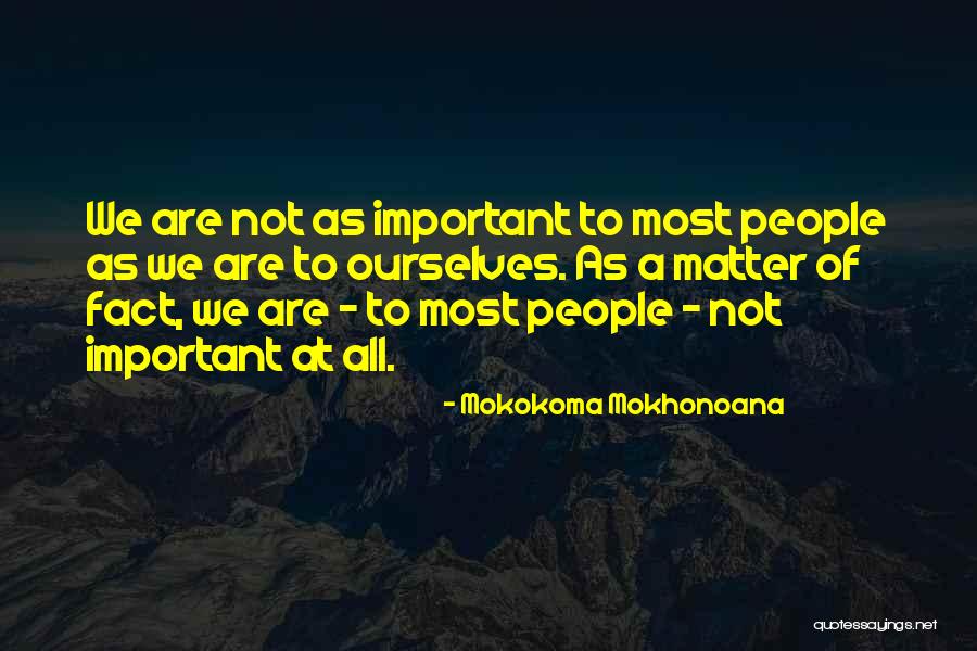 Importance Of Relativity Quotes By Mokokoma Mokhonoana Importance Of Relativity Quotes By Mokokoma Mokhonoana