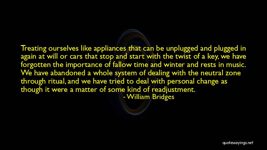 Importance Of Ritual Quotes By William Bridges Importance Of Ritual Quotes By William Bridges