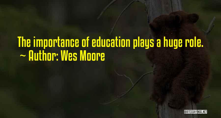 Importance Of Role Play Quotes By Wes Moore