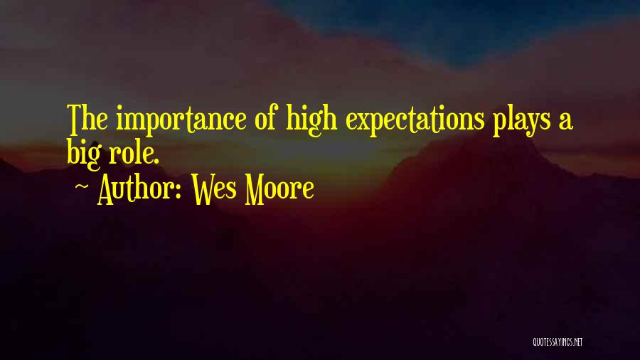 Importance Of Role Play Quotes By Wes Moore