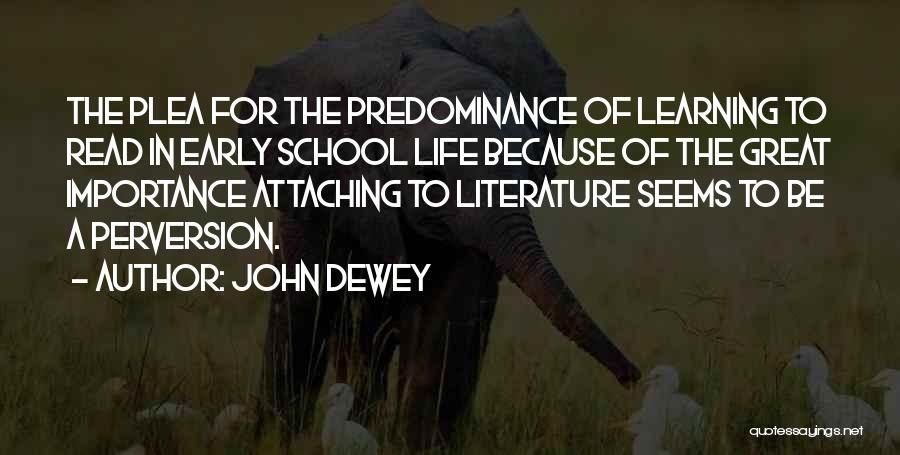 Importance Of School Life Quotes By John Dewey