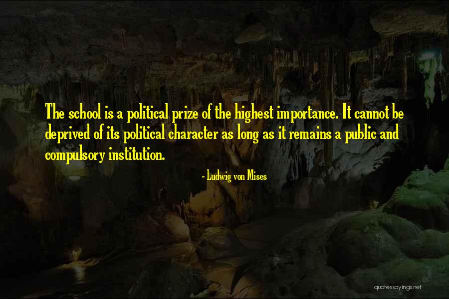 Importance Of School Quotes By Ludwig Von Mises