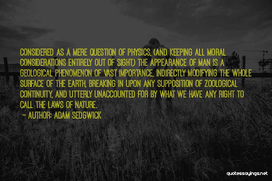 Importance Of Sight Quotes By Adam Sedgwick