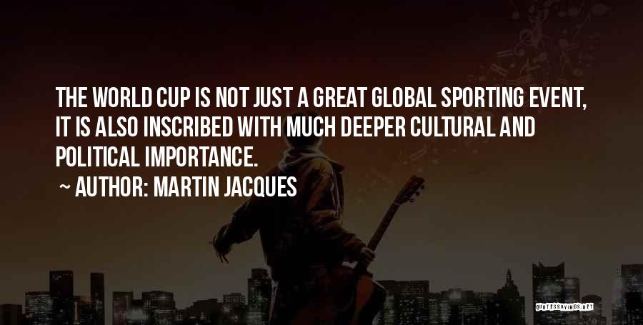 Importance Of Sports Quotes By Martin Jacques