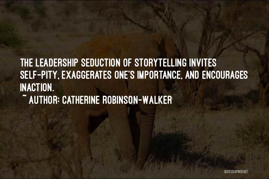 Importance Of Storytelling Quotes By Catherine Robinson-Walker