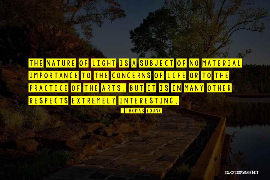 Importance Of The Arts Quotes By Thomas Young Importance Of The Arts Quotes By Thomas Young