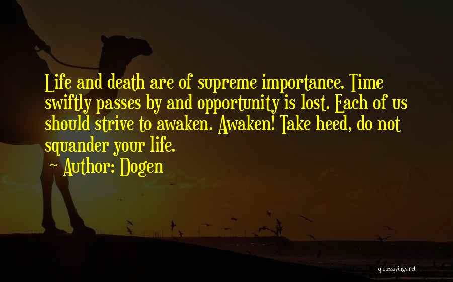 Importance Of Time In Our Life Quotes By Dogen