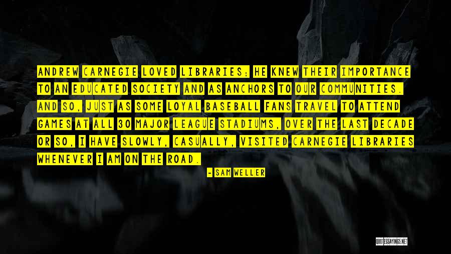 Importance Of Travel Quotes By Sam Weller Importance Of Travel Quotes By Sam Weller