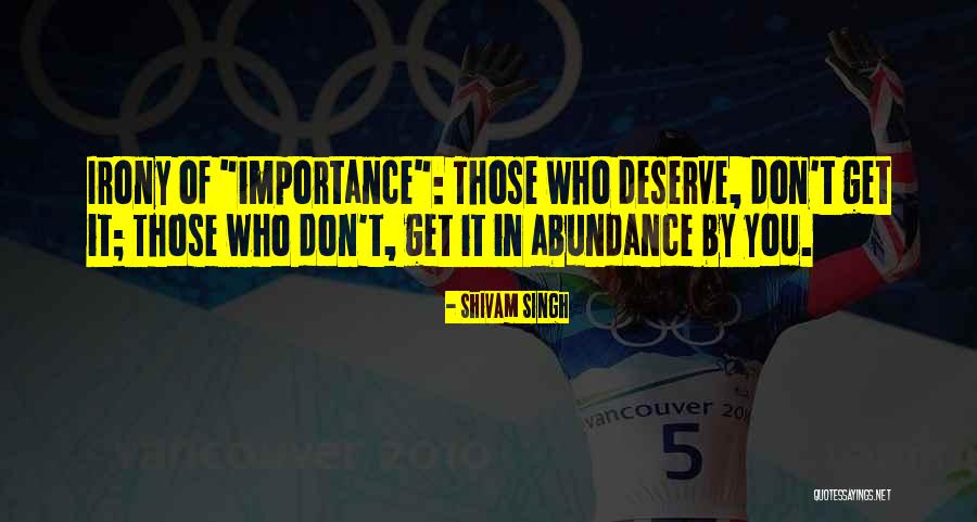 Importance Of True Love Quotes By Shivam Singh Importance Of True Love Quotes By Shivam Singh