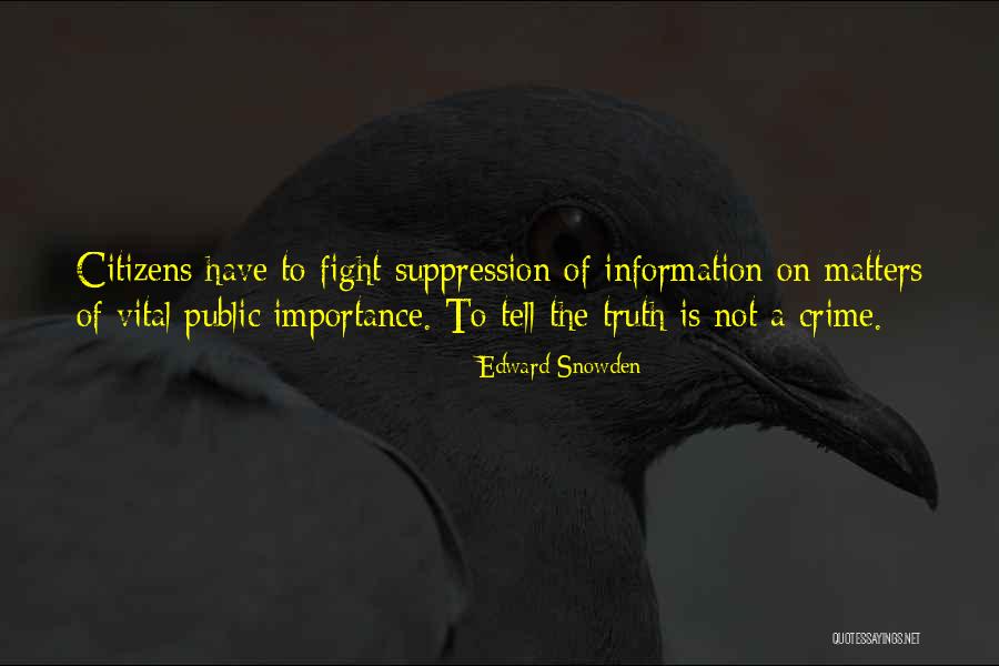 Importance Of Truth Quotes By Edward Snowden Importance Of Truth Quotes By Edward Snowden