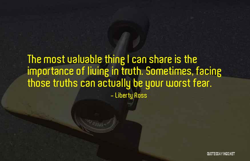 Importance Of Truth Quotes By Liberty Ross Importance Of Truth Quotes By Liberty Ross