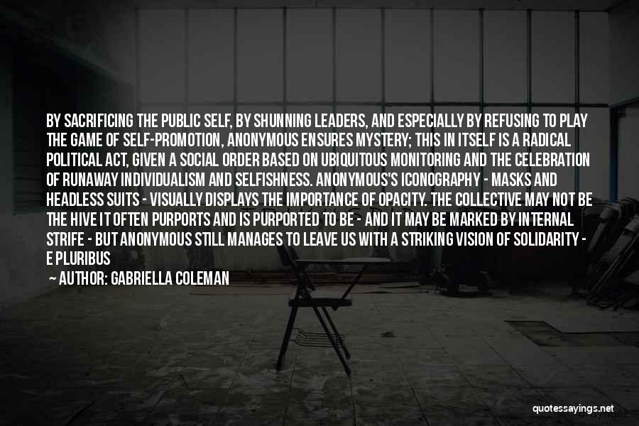 Importance Of Vision Quotes By Gabriella Coleman