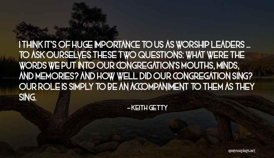 Importance Of Words Quotes By Keith Getty Importance Of Words Quotes By Keith Getty