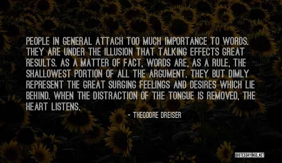 Importance Of Words Quotes By Theodore Dreiser Importance Of Words Quotes By Theodore Dreiser