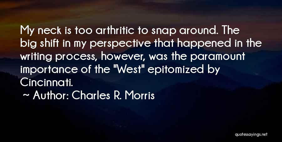 Importance Of Writing Quotes By Charles R. Morris