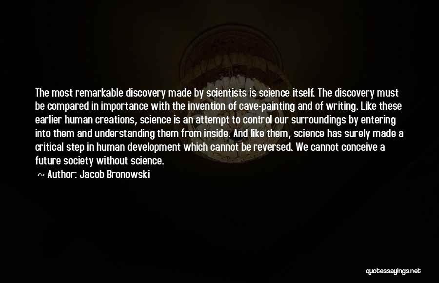 Importance Of Writing Quotes By Jacob Bronowski