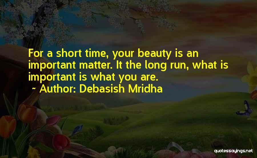 Importance Of You Quotes By Debasish Mridha