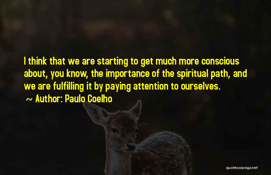 Importance Of You Quotes By Paulo Coelho