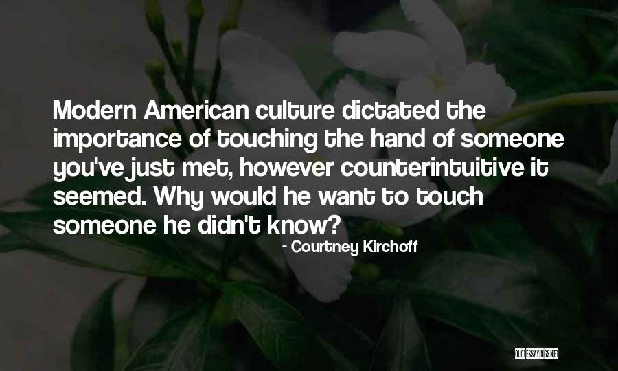 Importance To Someone Quotes By Courtney Kirchoff Importance To Someone Quotes By Courtney Kirchoff