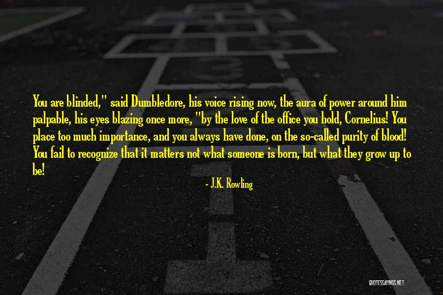 Importance To Someone Quotes By J.K. Rowling Importance To Someone Quotes By J.K. Rowling