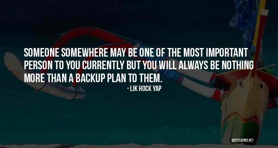 Importance To Someone Quotes By Lik Hock Yap Importance To Someone Quotes By Lik Hock Yap