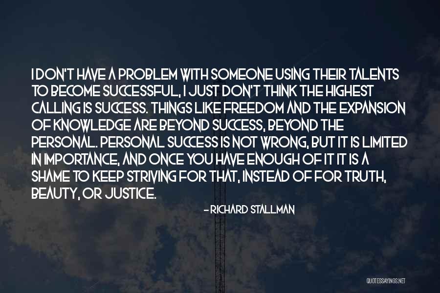 Importance To Someone Quotes By Richard Stallman Importance To Someone Quotes By Richard Stallman