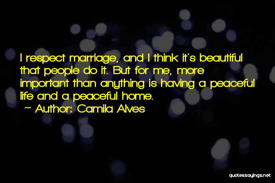 Important Beautiful Quotes By Camila Alves