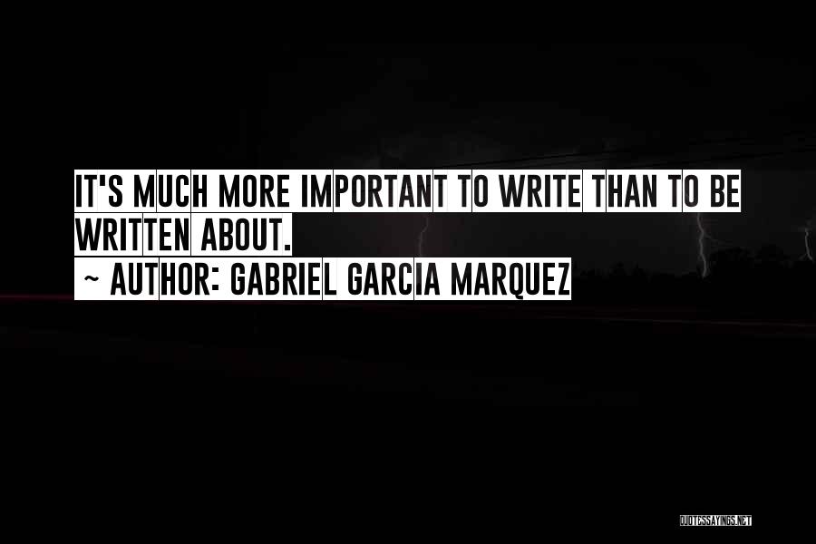 Important Beautiful Quotes By Gabriel Garcia Marquez