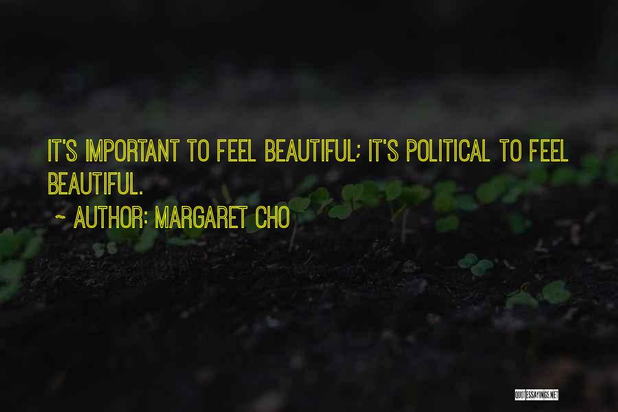 Important Beautiful Quotes By Margaret Cho