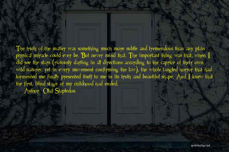 Important Beautiful Quotes By Olaf Stapledon