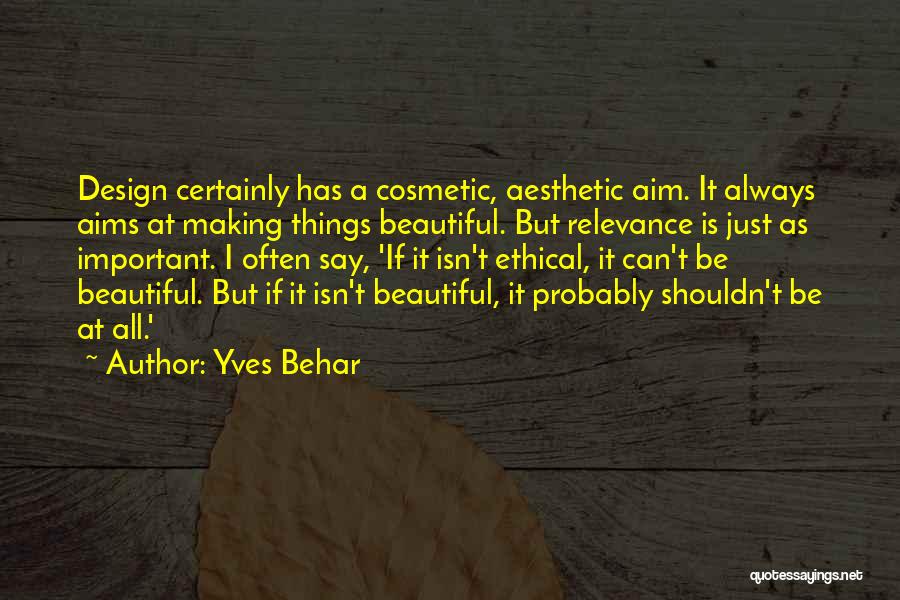 Important Beautiful Quotes By Yves Behar