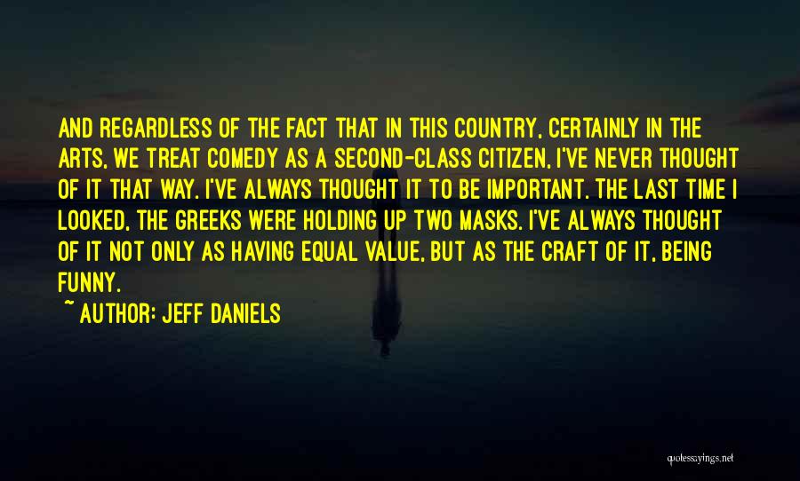 Important But Funny Quotes By Jeff Daniels