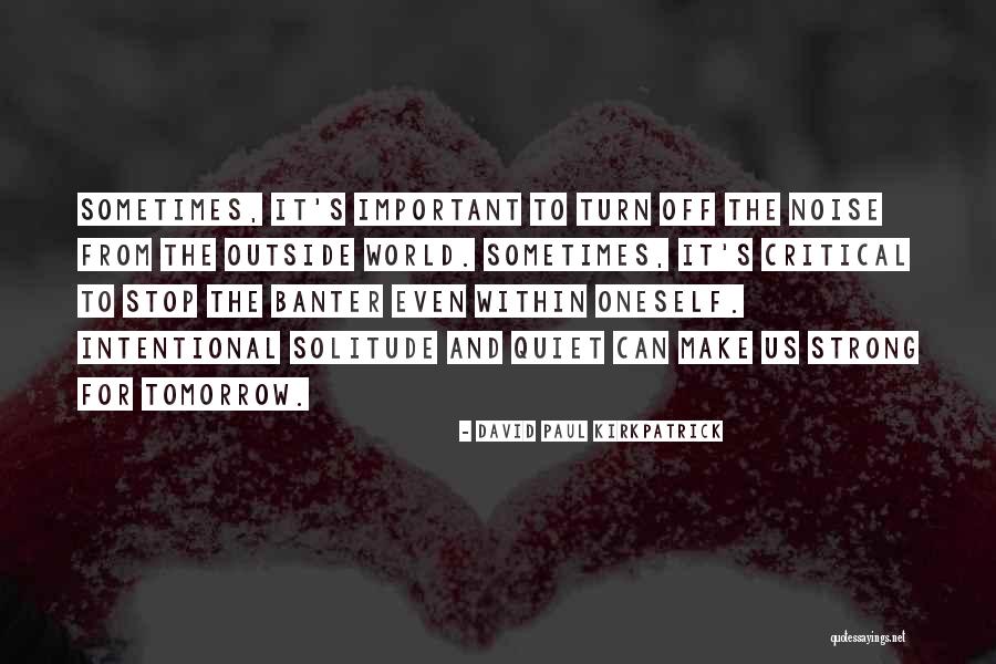 Important But Not Critical Quotes By David Paul Kirkpatrick Important But Not Critical Quotes By David Paul Kirkpatrick