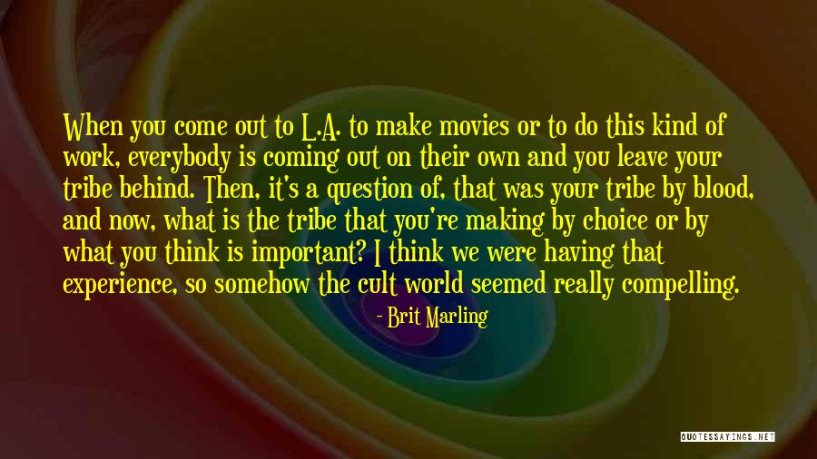 Important Choices Quotes By Brit Marling Important Choices Quotes By Brit Marling