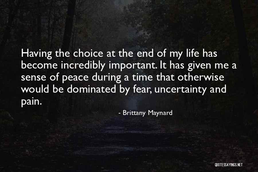 Important Choices Quotes By Brittany Maynard Important Choices Quotes By Brittany Maynard